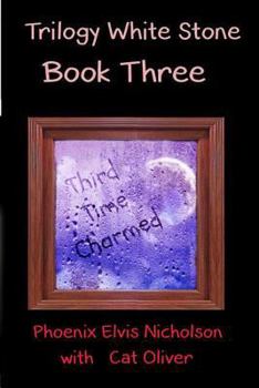 Paperback Trilogy White Stone Book Three: Third Time Charmed Book