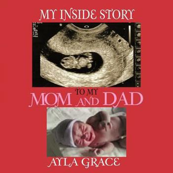 Paperback My Inside Story To My Mom and Dad Book