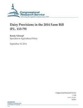 Paperback Dairy Provisions in the 2014 Farm Bill (P.L. 113-79) Book