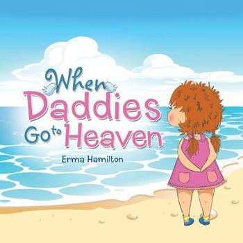 Paperback When Daddies Go to Heaven Book