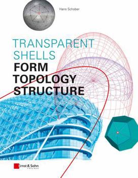 Hardcover Transparent Shells: Form, Topology, Structure Book