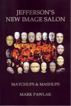 Paperback Jefferson's New Image Salon: Matchups & Mashups Book