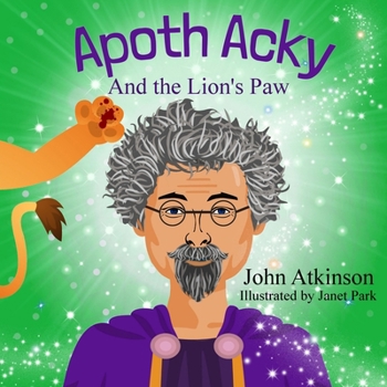 Paperback Apoth Acky and the Lion's Paw Book