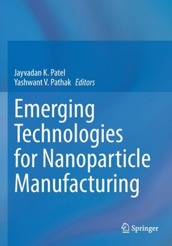 Paperback Emerging Technologies for Nanoparticle Manufacturing Book
