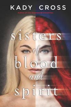 Sisters of Blood and Spirit - Book #1 of the Sisters of Blood and Spirit 