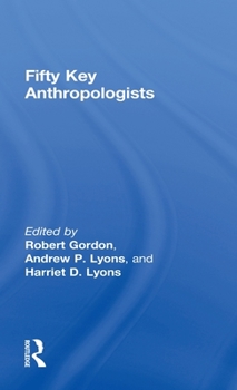 Hardcover Fifty Key Anthropologists Book