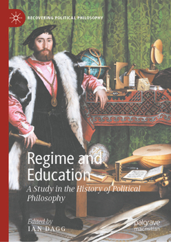 Hardcover Regime and Education: A Study in the History of Political Philosophy Book