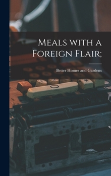 Hardcover Meals With a Foreign Flair; Book