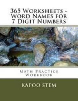 Paperback 365 Worksheets - Word Names for 7 Digit Numbers: Math Practice Workbook Book
