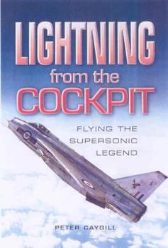 Hardcover Lightning from the Cockpit: Flying the Supesonic Legend Book