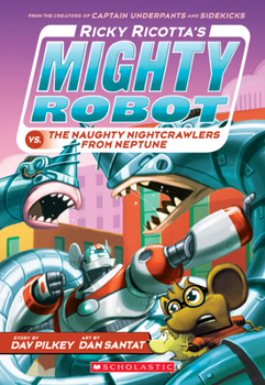 Paperback Ricky Ricotta's Mighty Robot vs. the Naughty Nightcrawlers from Neptune (Ricky Ricotta's Mighty Robot #8): Volume 8 Book