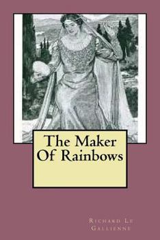 Paperback The Maker Of Rainbows Book