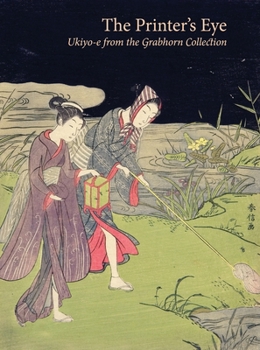 Paperback The Printer's Eye: Ukiyo-E from the Grabhorn Collection Book
