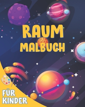 Paperback Raum Malbuch für Kinder: Für Kinder im Alter von 4-8 Jahren - Malbücher für Kinder - Ein Niedliches Malbuch für Kinder, Mädchen und Buben - Pla [French] Book