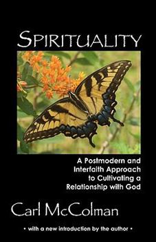 Paperback Spirituality: A Post-Modern and Interfaith Approach to Cultivating a Relationship with God Book