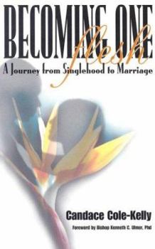 Paperback Becoming One Flesh: A Journey from Singlehood to Marriage Book