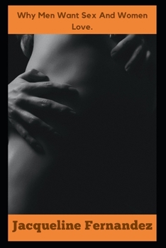 Paperback Why Men Want Sex And Women Love. Book
