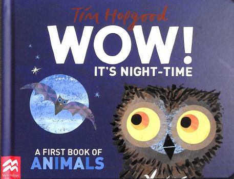 Board book WOW! It's Night-time: A First Book of Animals Book