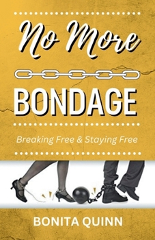 Paperback No More Bondage: Breaking Free & Staying Free Book