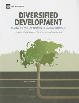 Paperback Diversified Development: Making the Most of Natural Resources in Eurasia Book