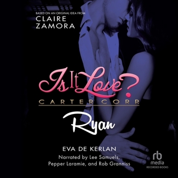 Is It Love? Carter Corp. Ryan - Book #3 of the Is it love? Carter Corp
