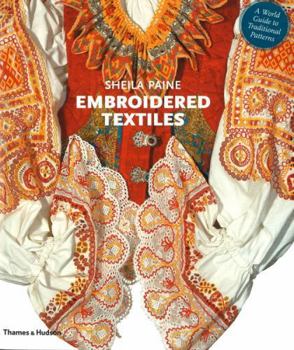 Paperback Embroidered Textiles: A World Guide to Traditional Patterns Book