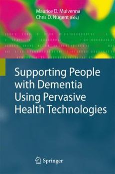 Hardcover Supporting People with Dementia Using Pervasive Health Technologies Book