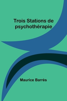 Paperback Trois Stations de psychothérapie [French] Book