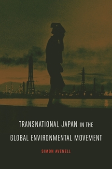 Paperback Transnational Japan in the Global Environmental Movement Book