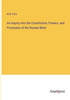 Paperback An Inquiry into the Constitution, Powers, and Processes of the Human Mind Book