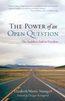 Hardcover The Power of an Open Question: The Buddha's Path to Freedom Book