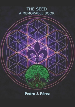 Paperback The Seed, A Memorable Book: Change your steps, Change your Life Book