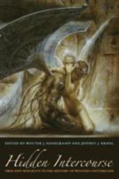 Paperback Hidden Intercourse: Eros and Sexuality in the History of Western Esotericism Book