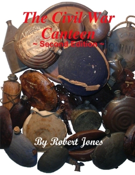 Paperback The Civil War Canteen - Second Edition Book