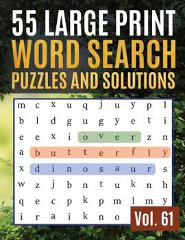 Paperback 55 Large Print Word Search Puzzles and Solutions: Word Search Puzzle: Wordsearch puzzle books for adults entertainment Large Print [Large Print] Book