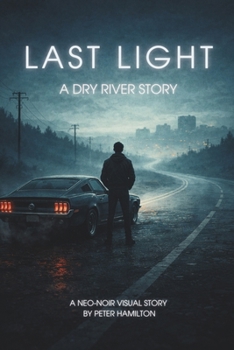 Paperback Last Light: A Dry River Story: A Neo-Noir Graphic Novel Book