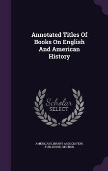 Hardcover Annotated Titles Of Books On English And American History Book