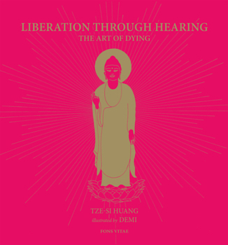 Liberation Through Hearing: The Art of Dying