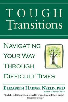 Paperback Tough Transitions: Navigating Your Way Through Difficult Times Book