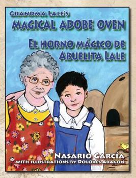 Hardcover Grandma Lale's Magical Adobe Oven: El Horno M?gico de Abuelita Lale Book