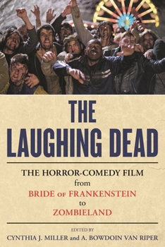Hardcover Laughing Dead: The Horror-Comedy Film from Bride of Frankenstein to Zombieland Book