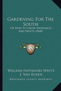 Gardening for the South;