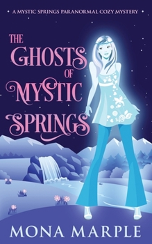 Paperback The Ghosts of Mystic Springs Book