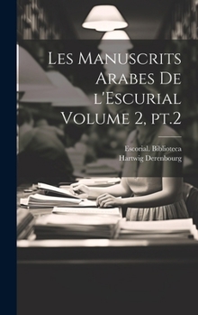 Hardcover Les manuscrits arabes de l'Escurial Volume 2, pt.2 [French] Book