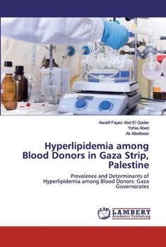 Paperback Hyperlipidemia among Blood Donors in Gaza Strip, Palestine Book