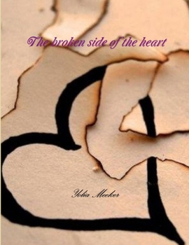 Paperback The broken side of the heart Book
