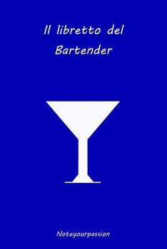 Paperback Il Libretto del Bartender: (Blue Edition) [Italian] Book