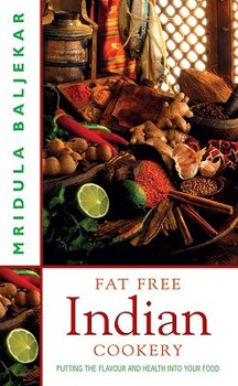 Paperback Fat Free Indian Cookery: The Revolutionary New Way to Enjoy Healthy and Delicious Indian Food Book