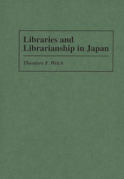 Hardcover Libraries and Librarianship in Japan Book