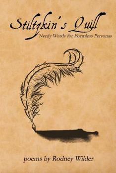 Paperback Stiltzkin's Quill: Nerdy Words for Formless Personas Book